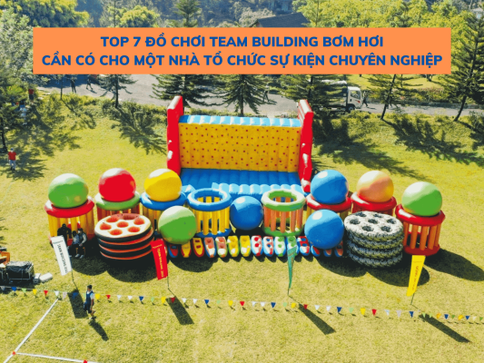 tổ chức sự kiện team building trọn gói